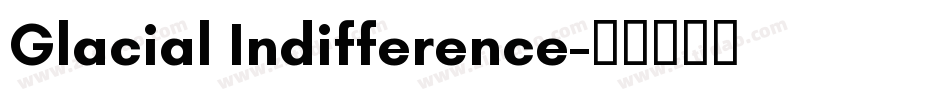 Glacial Indifference字体转换